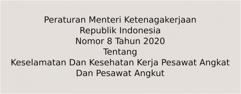 Peraturan Menteri Ketenagakerjaan Nomor 8 Tahun 2020 Tentang ...